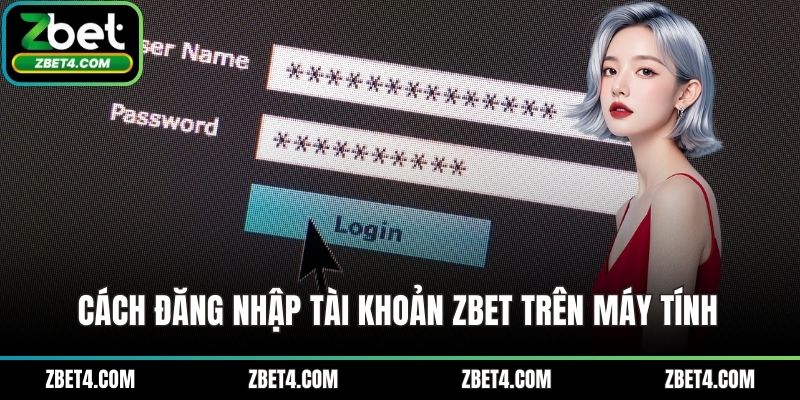 Cách đăng nhập tài khoản ZBET trên máy tính