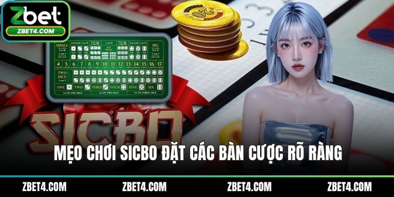 Mẹo chơi Sicbo đặt các bàn cược rõ ràng