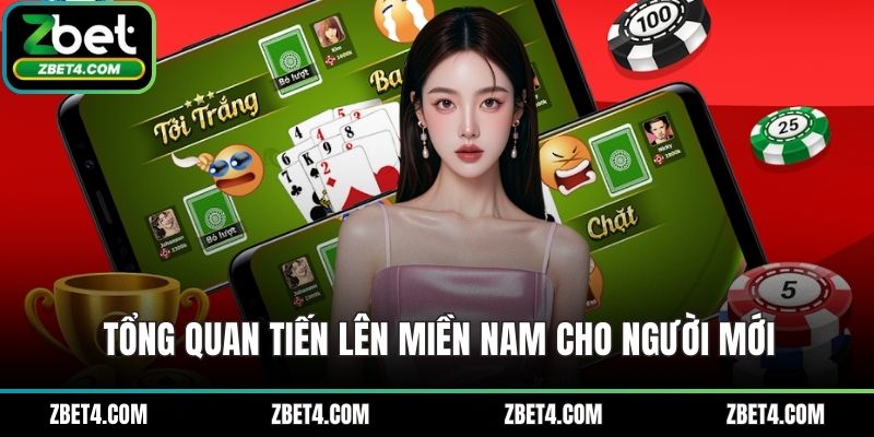 Tổng quan tiến lên miền Nam cho người mới